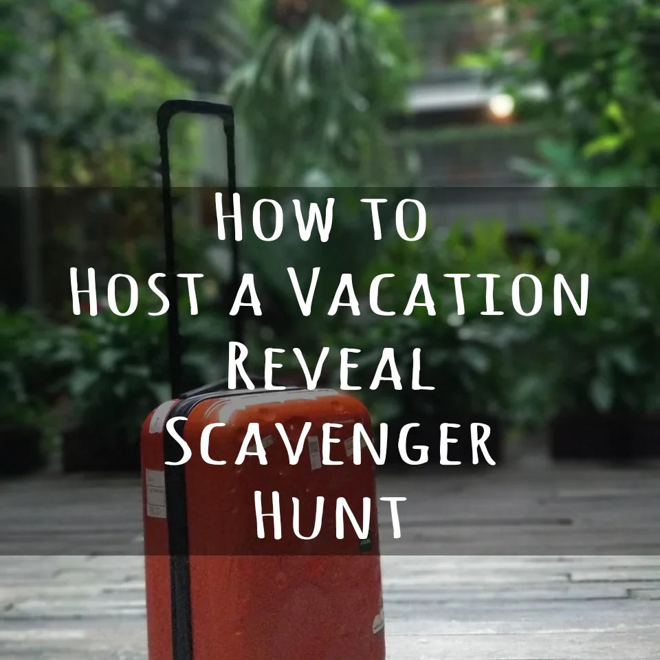 How to plan an Amazing Surprise Vacation Scavenger Hunt Reveal in 8 Steps